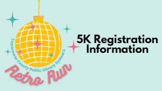 Text reading "5K Registration Information" for Tuscarawas County Public Library System's Retro Run 5K. Images shows a yellow, pink, and blue disco ball with glitter.
