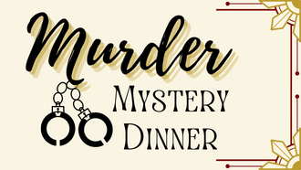 Murder Mystery Dinner written in black text on a cream background. A pair of handcuffs is hanging from the M in murder. To the right are two Art Deco style corners in gold and red. 